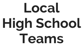 Local High School Teams
